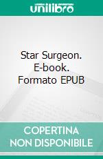 Star Surgeon. E-book. Formato EPUB