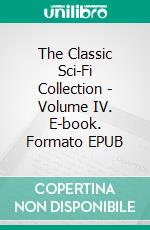 The Classic Sci-Fi Collection - Volume IV. E-book. Formato Mobipocket