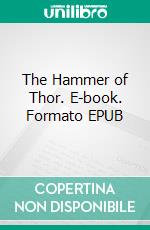 The Hammer of Thor. E-book. Formato EPUB ebook di Charles Diffin