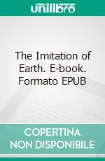 The Imitation of Earth. E-book. Formato Mobipocket ebook di James Stamers