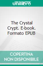 The Crystal Crypt. E-book. Formato EPUB ebook