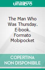 The Man Who Was Thursday. E-book. Formato EPUB ebook