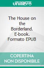 The House on the Borderland. E-book. Formato Mobipocket ebook di William Hope Hodgson