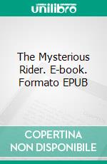 The Mysterious Rider. E-book. Formato Mobipocket