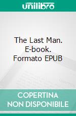 The Last Man. E-book. Formato Mobipocket ebook