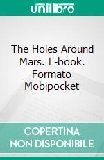 The Holes Around Mars. E-book. Formato EPUB ebook