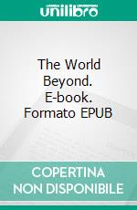 The World Beyond. E-book. Formato Mobipocket ebook