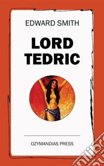 Lord Tedric. E-book. Formato Mobipocket ebook di Edward Smith