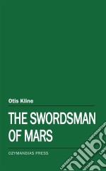 The Swordsman of Mars. E-book. Formato Mobipocket ebook