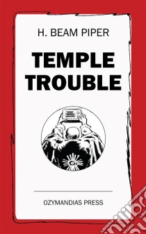 Temple Trouble. E-book. Formato EPUB ebook di H. Beam Piper