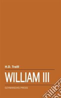 William III. E-book. Formato EPUB ebook di H.D. Traill