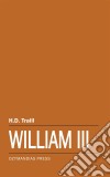 William III. E-book. Formato Mobipocket ebook di H.D. Traill