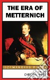 The Era of Metternich. E-book. Formato EPUB ebook