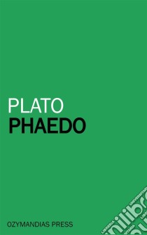 Phaedo. E-book. Formato EPUB ebook di Plato