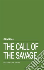 The Call of the Savage. E-book. Formato EPUB ebook