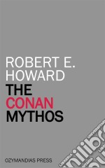 The Conan Mythos. E-book. Formato EPUB ebook