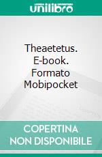 Theaetetus. E-book. Formato EPUB ebook