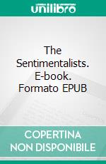 The Sentimentalists. E-book. Formato EPUB ebook di Murray Leinster