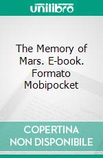 The Memory of Mars. E-book. Formato EPUB ebook