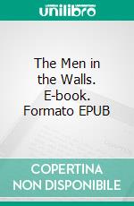 The Men in the Walls. E-book. Formato Mobipocket