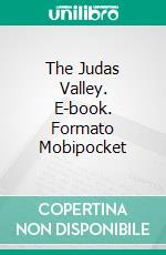 The Judas Valley. E-book. Formato EPUB ebook