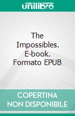 The Impossibles. E-book. Formato Mobipocket ebook di Randall Garrett