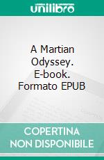 A Martian Odyssey. E-book. Formato EPUB ebook