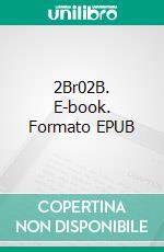 2Br02B. E-book. Formato EPUB ebook