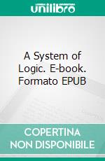 A System of Logic. E-book. Formato Mobipocket ebook