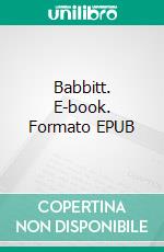 Babbitt. E-book. Formato Mobipocket ebook di Sinclair Lewis