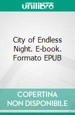 City of Endless Night. E-book. Formato EPUB ebook