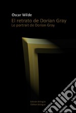 El retrato de Dorian Gray/Le portrait de Dorian Gray. E-book. Formato PDF ebook