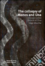 The colloquy of Monos and Una/Colloque entre Monos et Una. E-book. Formato PDF ebook