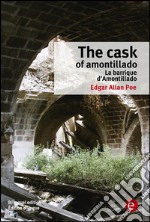 The cask of amontillado/La barrique d'amontillado. E-book. Formato PDF ebook