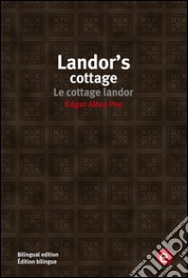 Landor's cottage/Le cottage landor. E-book. Formato PDF ebook di Edgar Allan Poe