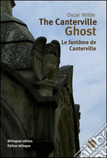 The Canterville ghost/Le fantôme de Canterville. E-book. Formato PDF ebook di Oscar Wilde