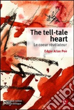 The tell-tale heart/Le coeur révélateur. E-book. Formato PDF ebook