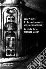 El hundimiento de la casa Usher/La chute de la mansion Usher. E-book. Formato PDF ebook