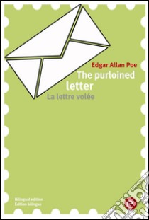 The purloined letter/La lettre volée. E-book. Formato PDF ebook di Edgar Allan Poe