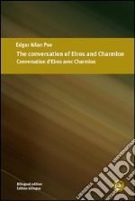 The conversation of Eiros and Charmion/Conversation d'Eiros avec Charmion. E-book. Formato PDF ebook