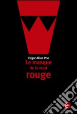 Le masque de la mort rouge. E-book. Formato PDF ebook