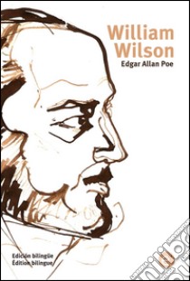 William Wilson (edición bilingüe/édition bilingue). E-book. Formato PDF ebook di Edgar Allan Poe