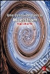 Une descente dans le maelstrom. E-book. Formato PDF ebook