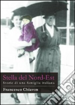 Stella del Nord-Est. E-book. Formato Mobipocket ebook