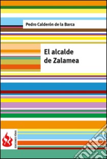 El alcalde de Zalamea. E-book. Formato PDF ebook di Pedro Calderón de la Barca