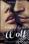 Tempted by the wolf. E-book. Formato EPUB ebook di Elexis Avant