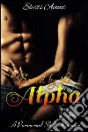 Saved by the alpha. E-book. Formato EPUB ebook di Elexis Avant