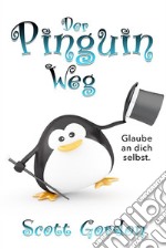 Der Pinguin Weg. E-book. Formato EPUB