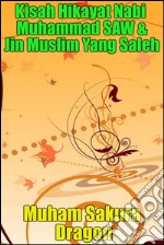 Kisah Hikayat Nabi Muhammad SAW & Jin Muslim Yang Saleh. E-book. Formato Mobipocket ebook