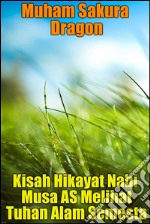 Kisah Hikayat Nabi Musa AS Melihat Tuhan Alam Semesta. E-book. Formato Mobipocket ebook